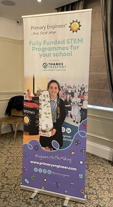 Banner stand of Primary Engineer event with Thames Freeport